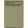 Systematisch-Alphabetisches Repertorium Der Homöopathischen Arzneien, Volume 1 (German Edition) door Hahnemann Samuel