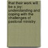 That Their Work Will Be a Joy: Understanding and Coping with the Challenges of Pastoral Ministry
