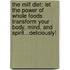 The Milf Diet: Let The Power Of Whole Foods Transform Your Body, Mind, And Spirit...deliciously!