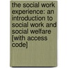 The Social Work Experience: An Introduction to Social Work and Social Welfare [With Access Code] door Mary Ann Suppes