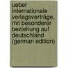 Ueber Internationale Verlagsverträge, Mit Besonderer Beziehung Auf Deutschland (German Edition) door Adolph Enslin