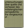 Untersuchungen über Quelle und Verfasser des mittelenglischen Reimgedichts: The Vengeaunce of . door Bergau Fritz
