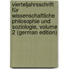 Vierteljahrsschrift Für Wissenschaftliche Philosophie Und Soziologie, Volume 2 (German Edition) door Mach Ernst