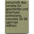Zeitschrift Des Vereins Für Geschichte Und Alterthum Schlesiens, Volumes 33-34 (German Edition)