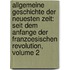 Allgemeine Geschichte Der Neuesten Zeit: Seit Dem Anfange Der Franzoesischen Revolution, Volume 2