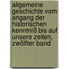 Allgemeine Geschichte vom Angang der historischen Kenntniß bis auf unsere Zeiten, Zwölfter Band by Karl Heinrich Hermes