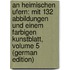An Heimischen Ufern: Mit 132 Abbildungen Und Einem Farbigen Kunstblatt, Volume 5 (German Edition)