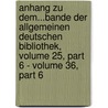 Anhang Zu Dem...bande Der Allgemeinen Deutschen Bibliothek, Volume 25, Part 6 - Volume 36, Part 6 door Onbekend