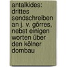 Antalkides: drittes Sendschreiben an J. v. Görres, nebst einigen Worten über den Kölner Dombau door Otto Ellendorf Johann