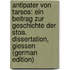 Antipater Von Tarsos: Ein Beitrag Zur Geschichte Der Stoa. Dissertation, Giessen (German Edition)