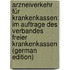 Arzneiverkehr Für Krankenkassen: Im Auftrage Des Verbandes Freier Krankenkassen (German Edition)