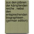 Aus Den Plänen Der Kämpfenden Reiche . Nebst Den Entsprechenden Biographieen . (German Edition)