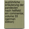 Ausführliche Erläuterung Der Pandecten Nach Hellfeld: Ein Commentar, Volume 33 (German Edition) door Friedrich Glück Christian