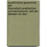 Ausführliche Geschichte der theoretisch-praktischen Uhrmacherkunst: Seit der ältesten Art den . door Heinrich Moritz Von Poppe Johann