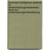 Business Intelligence-Systeme in Wertschöpfungsnetzwerken: Tools zur Entscheidungsunterstützung door Matthias Becker