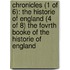 Chronicles (1 of 6): The Historie of England (4 of 8) The Fovrth Booke Of The Historie Of England