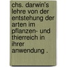 Chs. Darwin's Lehre von der Entstehung der Arten im Pflanzen- und Thierreich in ihrer Anwendung . door Rolle Friedrich