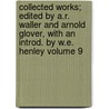 Collected Works; Edited by A.R. Waller and Arnold Glover, with an Introd. by W.E. Henley Volume 9 door William Hazlitt