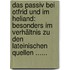 Das Passiv Bei Otfrid Und Im Heliand: Besonders Im Verhältnis Zu Den Lateinischen Quellen ......