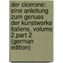 Der Cicerone: Eine Anleitung Zum Genuss Der Kunstwerke Italiens, Volume 2,part 2 (German Edition)