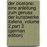 Der Cicerone: Eine Anleitung Zum Genuss Der Kunstwerke Italiens, Volume 2,part 3 (German Edition) door Burckhardt Jacob