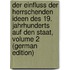 Der Einfluss Der Herrschenden Ideen Des 19. Jahrhunderts Auf Den Staat, Volume 2 (German Edition)