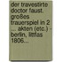 Der Travestirte Doctor Faust. Großes Trauerspiel In 2 ... Akten (etc.) - Berlin, Littfas 1806...