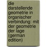 Die Darstellende Geometrie in Organischer Verbindung: Mit Der Geometrie Der Lage (German Edition) by Fiedler Wilhelm