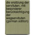 Die Ersitzung Der Servituten, Mit Besonderer Berücksichtigung Der Wegservituten (German Edition)