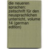 Die Neueren Sprachen: Zeitschrift Für Den Neusprachlichen Unterricht, Volume 14 (German Edition) by Viëtor Wilhelm