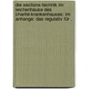 Die Sections-technik im Leichenhause des Charité-krankenhauses: Im Anhange: Das Regulativ für . door Ludwig Karl Virchow Rudolf