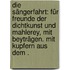 Die Sängerfahrt: Für Freunde der Dichtkunst und Mahlerey, mit Beyträgen. Mit kupfern aus dem .