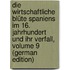 Die Wirtschaftliche Blüte Spaniens Im 16. Jahrhundert Und Ihr Verfall, Volume 9 (German Edition)
