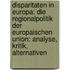 Disparitaten in Europa: Die Regionalpolitik Der Europaischen Union: Analyse, Kritik, Alternativen