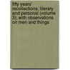 Fifty Years' Recollections, Literary and Personal (Volume 3); with Observations on Men and Things door Cyrus Redding