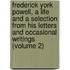 Frederick York Powell, a Life and a Selection from His Letters and Occasional Writings (Volume 2)