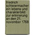 Friedrich Schleiermacher: Ein Lebens und Charakterbild: zur Erinnerung an den 21. November 1768 .