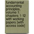 Fundamental Accounting Principles, Volume 1: Chapters 1-12 With Working Papers [With Access Code]