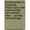 Fundamentals of Corporate Finance Plus New MyFinanceLab with Pearson Etext -- Access Card Package door Peter DeMarzo