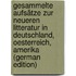 Gesammelte Aufsätze Zur Neueren Litteratur in Deutschland, Oesterreich, Amerika (German Edition)