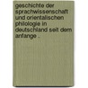 Geschichte der Sprachwissenschaft und orientalischen Philologie in Deutschland seit dem anfange . door Benfey Theodor