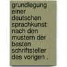 Grundlegung einer deutschen Sprachkunst: Nach den Mustern der besten Schriftsteller des vorigen . by Christoph Gottsched Johann