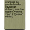 Grundrisz Zur Geschichte Der Deutschen Dichtung Aus Den Quellen, Volume 7,part 2 (German Edition) by Goedeke Karl