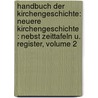 Handbuch Der Kirchengeschichte: Neuere Kirchengeschichte : Nebst Zeittafeln U. Register, Volume 2 door Heinrich Ernst Ferdinand Guericke