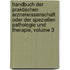 Handbuch Der Praktischen Arzneiwissenschaft Oder Der Speziellen Pathologie Und Therapie, Volume 3
