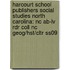 Harcourt School Publishers Social Studies North Carolina: Nc Ab-Lv Rdr Coll Nc Geog/Hst/Cltr Ss09