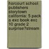 Harcourt School Publishers Storytown California: 5 Pack A Exc Book Exc 10 Grade 2 Surprise?Stream
