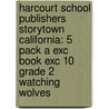 Harcourt School Publishers Storytown California: 5 Pack A Exc Book Exc 10 Grade 2 Watching Wolves door Hsp