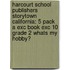Harcourt School Publishers Storytown California: 5 Pack A Exc Book Exc 10 Grade 2 Whats My Hobby?