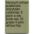 Harcourt School Publishers Storytown California: 5 Pack A Exc Book Exc 10 Grade 4 John Whites?Cly